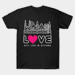 Love City Life in Ottawa T-Shirt